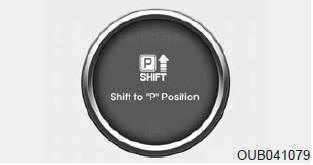 If you try to turn off the engine without the shift lever in the P (Park) position,